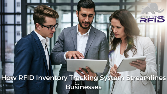 How RFID Inventory Tracking System Streamlines Businesses